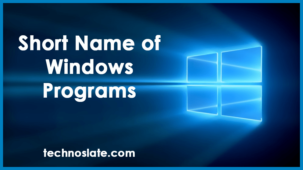 Short Name of Windows Programs - Windows Shortcuts