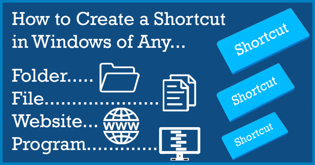 Shortcut in Windows - How to Create a Shortcut in Windows 7-8-10